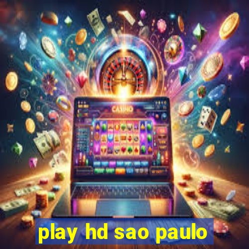 play hd sao paulo